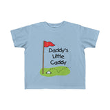 Daddy's Little Caddy - Toddler Fine Jersey Tee