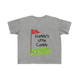 Daddy's Little Caddy - Toddler Fine Jersey Tee