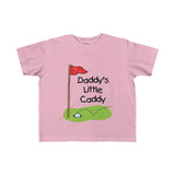Daddy's Little Caddy - Toddler Fine Jersey Tee