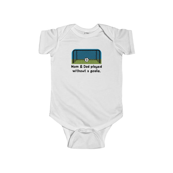 Playing without a goalie - Soccer Baby Infant Bodysuit - Max & Otis Designs