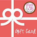 Gift Card - Max & Otis Designs